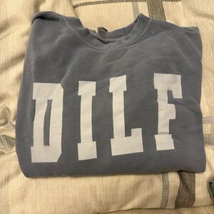 Call Her Daddy DILF Sweatshirt